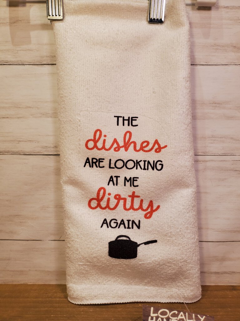 Dishes Looking At Me Dirty Again Kitchen Towel