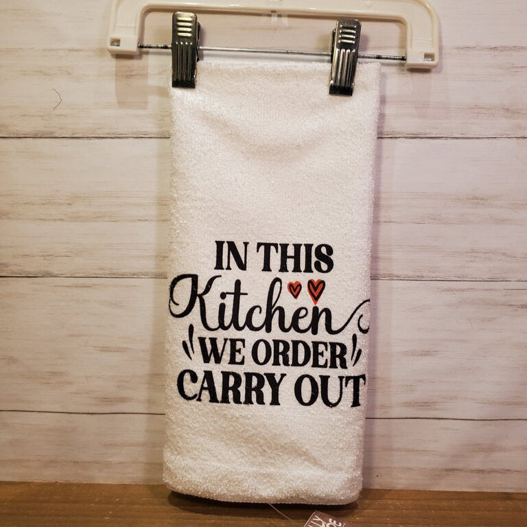 We Order Carry Out Kitchen Towel