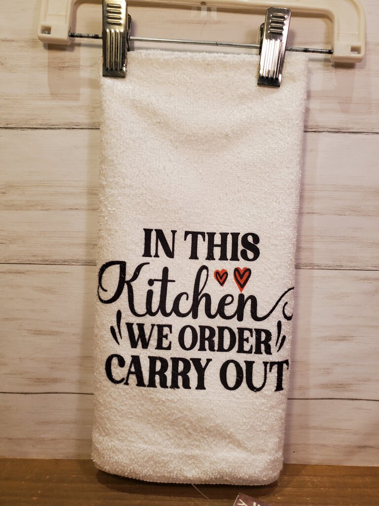 We Order Carry Out Kitchen Towel