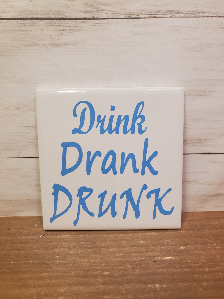 Drink Drank Drunk Coaster