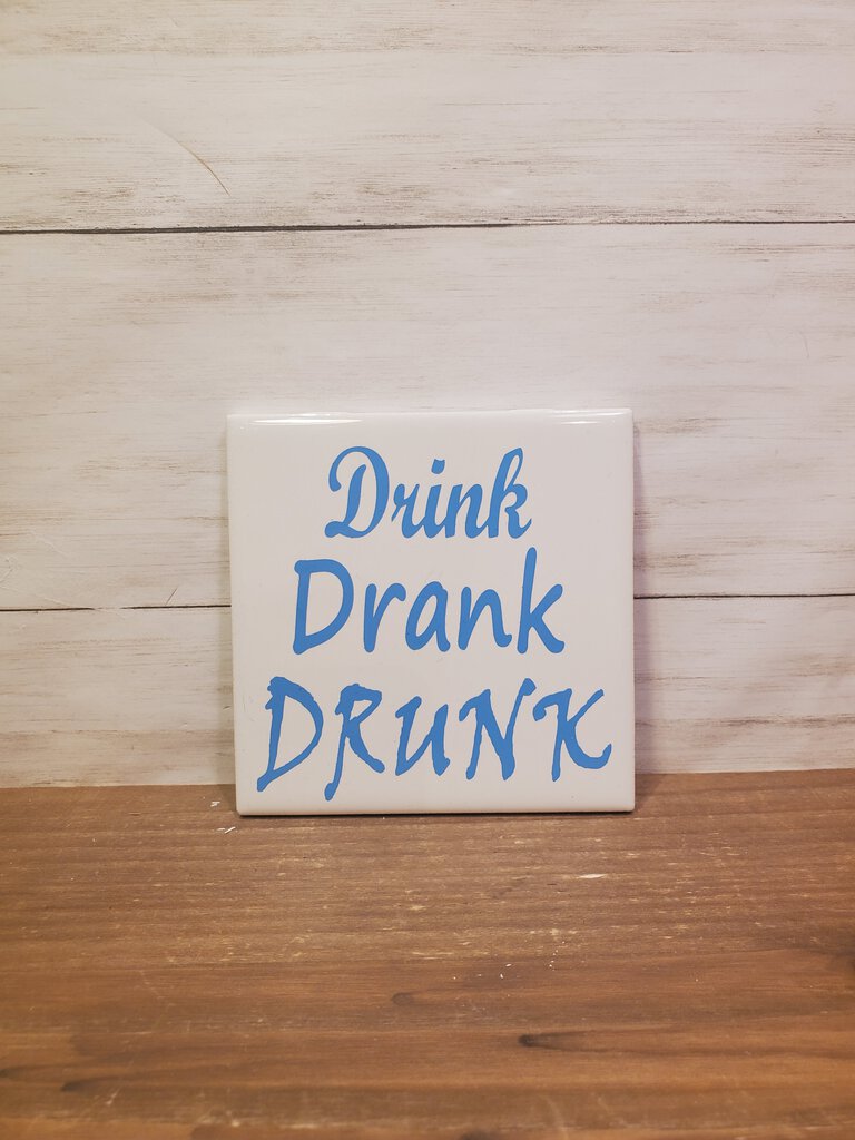 Drink Drank Drunk Coaster
