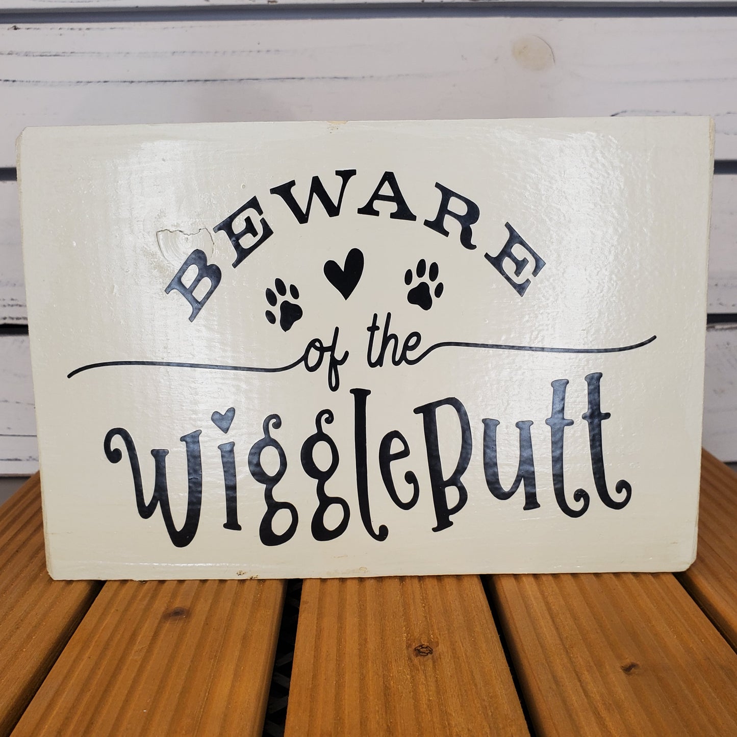 “Beware of the Wiggle Butt” 6x8 White Wooden Sign