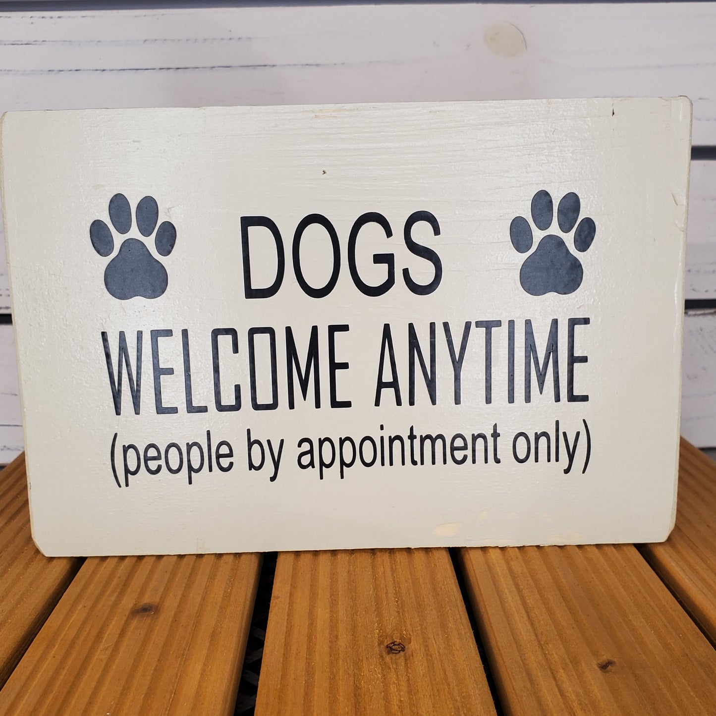 “Dogs Welcome Anytime” 6x8 Wooden Sign