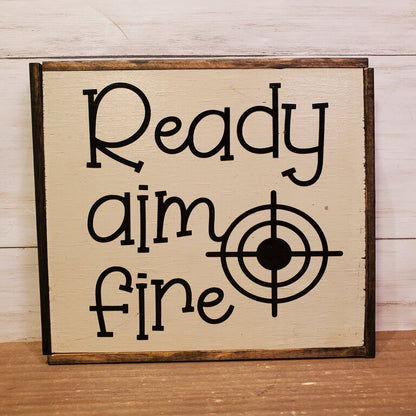 Read Aim Fire Wood Sign