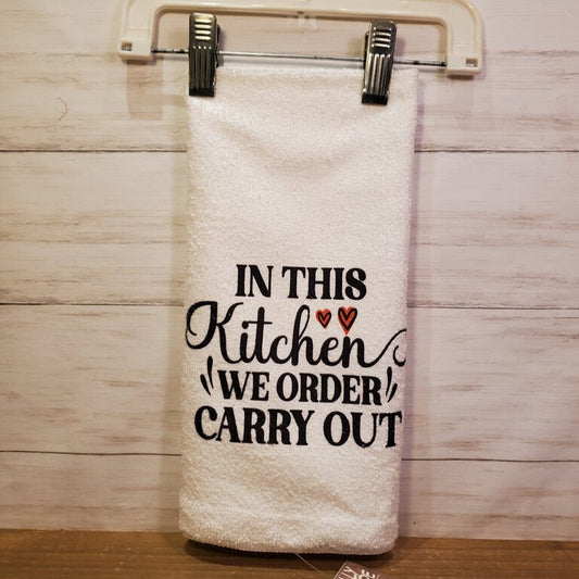 We Order Carry Out Kitchen Towel