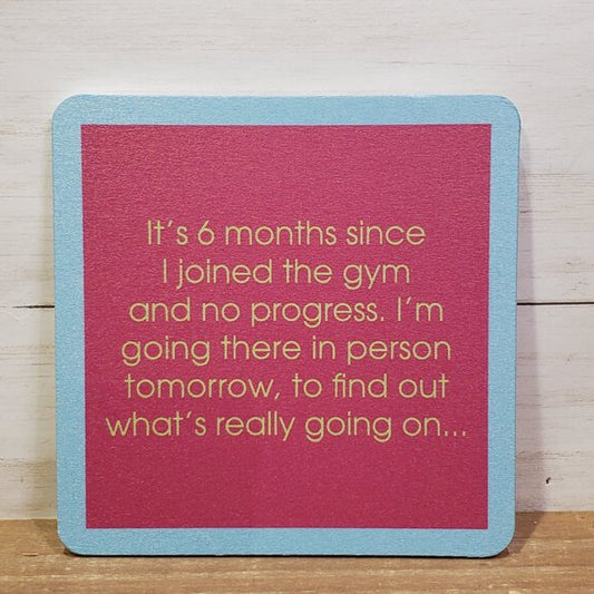 6 Months Gym Coaster