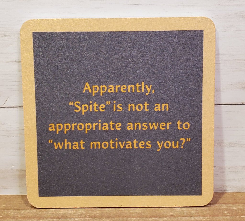 Spite Coaster