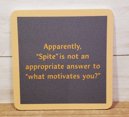 Spite Coaster