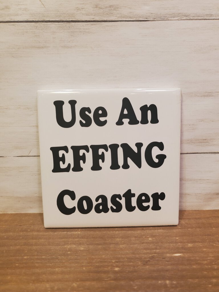 Use an Effing Coaster