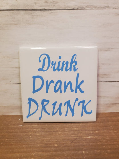 Drink Drank Drunk Coaster