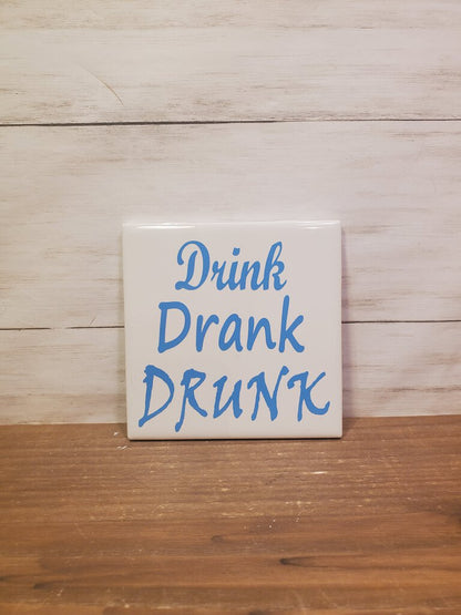 Drink Drank Drunk Coaster