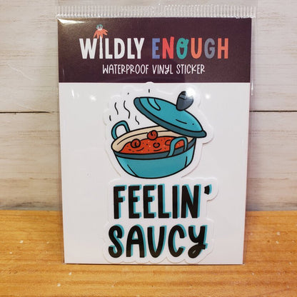 Feeling Saucy Sticker