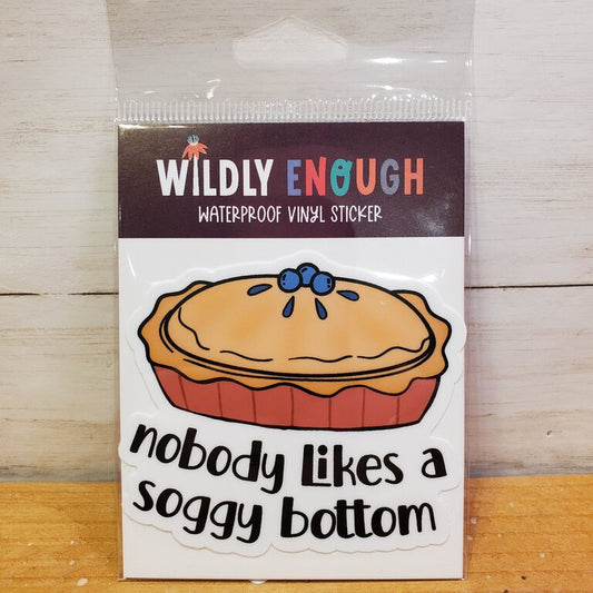 Nobody Likes A Soggy Bottom Sticker