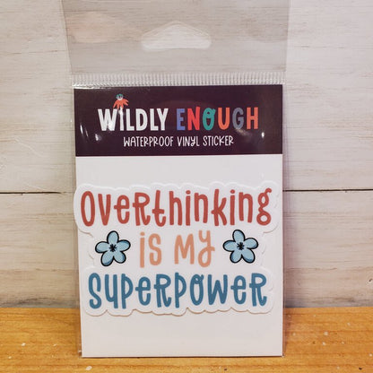 Overthinking Is My Superpower Sticker