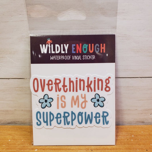 Overthinking Is My Superpower Sticker