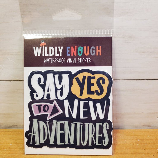 Say Yes To Adventure Sticker