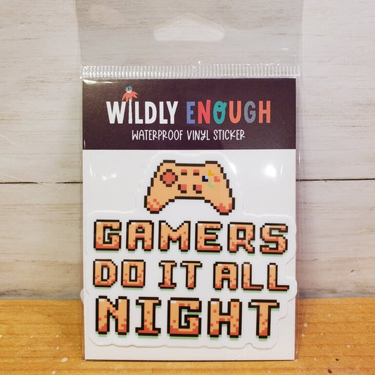 Gamers Do It All Night Sticker
