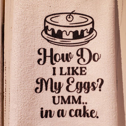 How Do I Like My Eggs Kitchen Towel