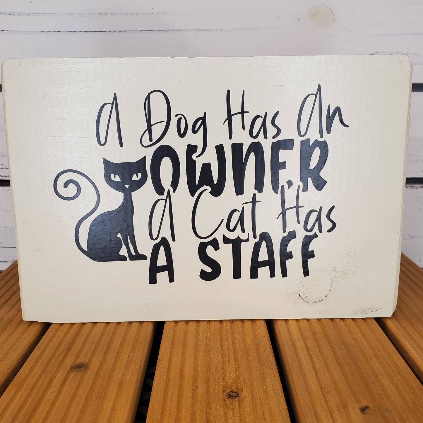 “A Cat Has Staff” 6x8 White Wooden Sign