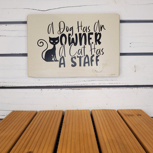 “A Cat Has Staff” 6x8 White Wooden Sign