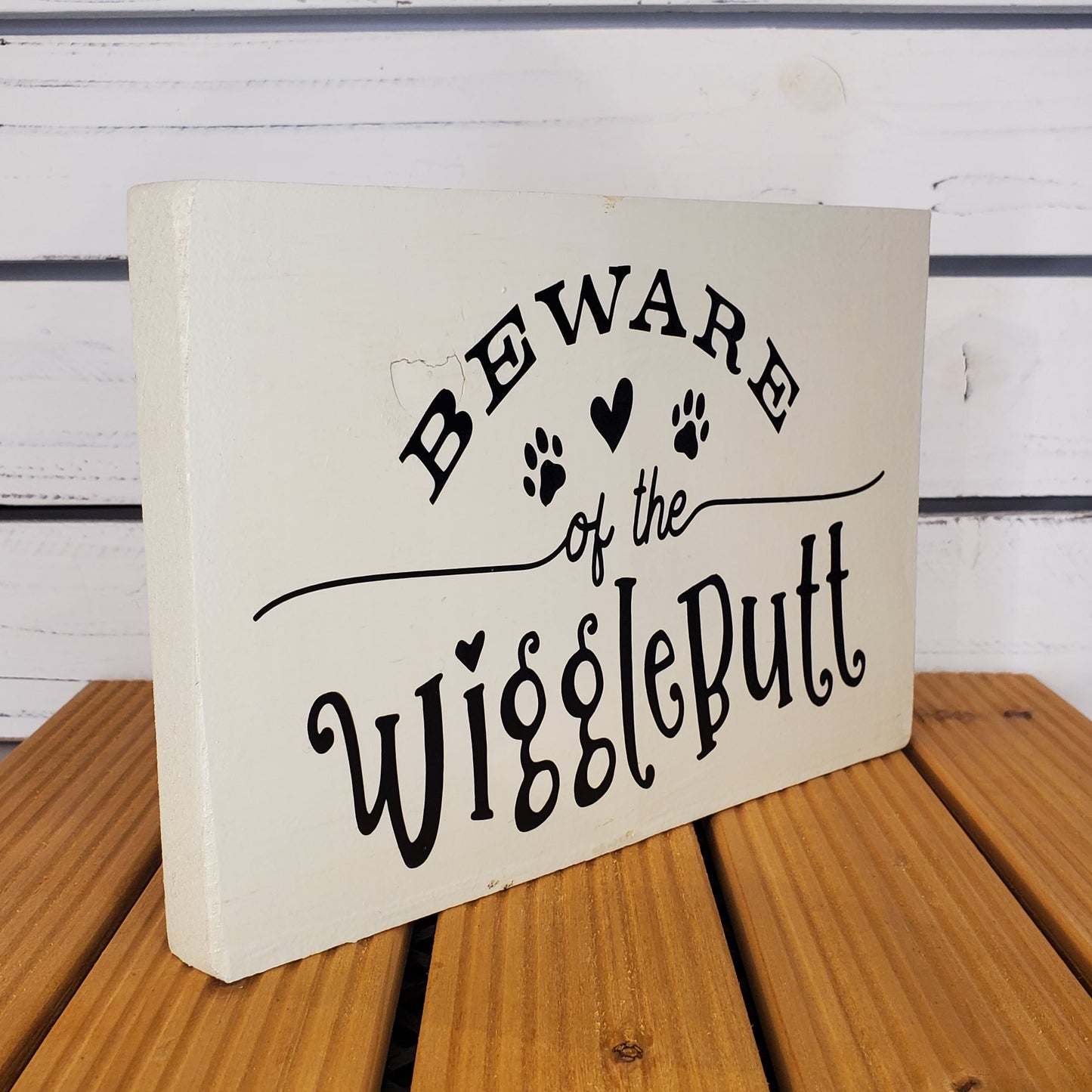 “Beware of the Wiggle Butt” 6x8 White Wooden Sign