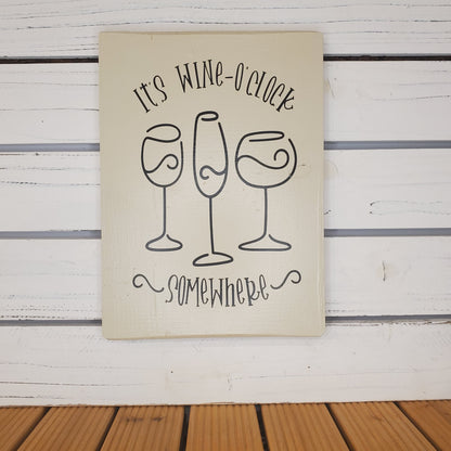 “It’s Wine-O’Clock Somewhere” 8x10 White Wooden Sign