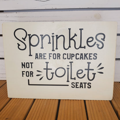 Sprinkles Are for Cupcakes - 8x10 White Wooden Sign