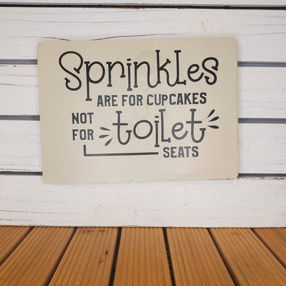 Sprinkles Are for Cupcakes - 8x10 White Wooden Sign