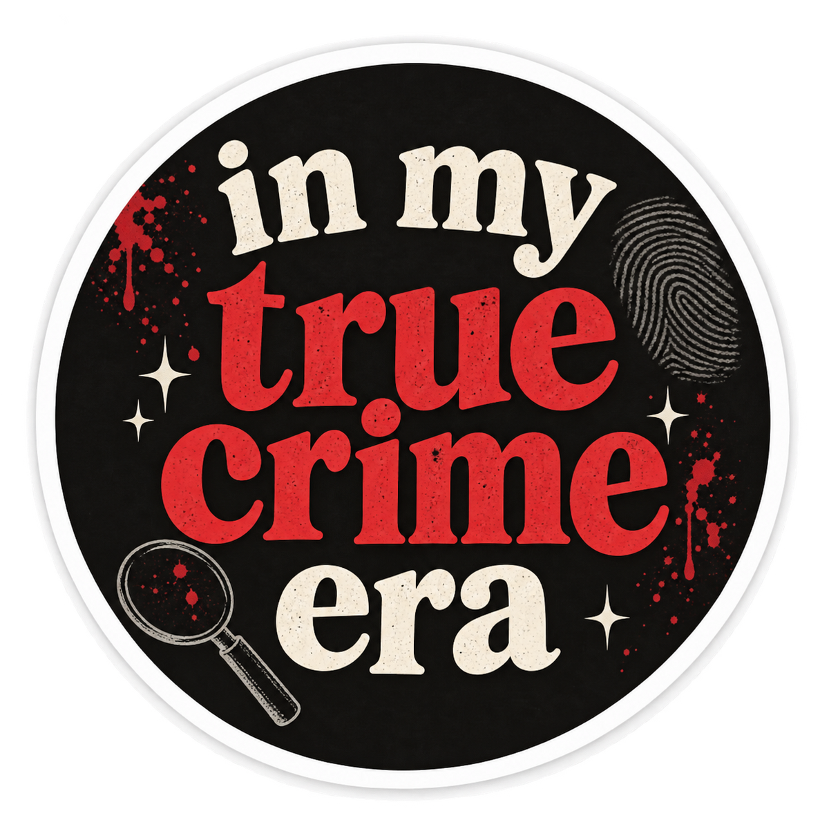 In My True Crime Era Sticker