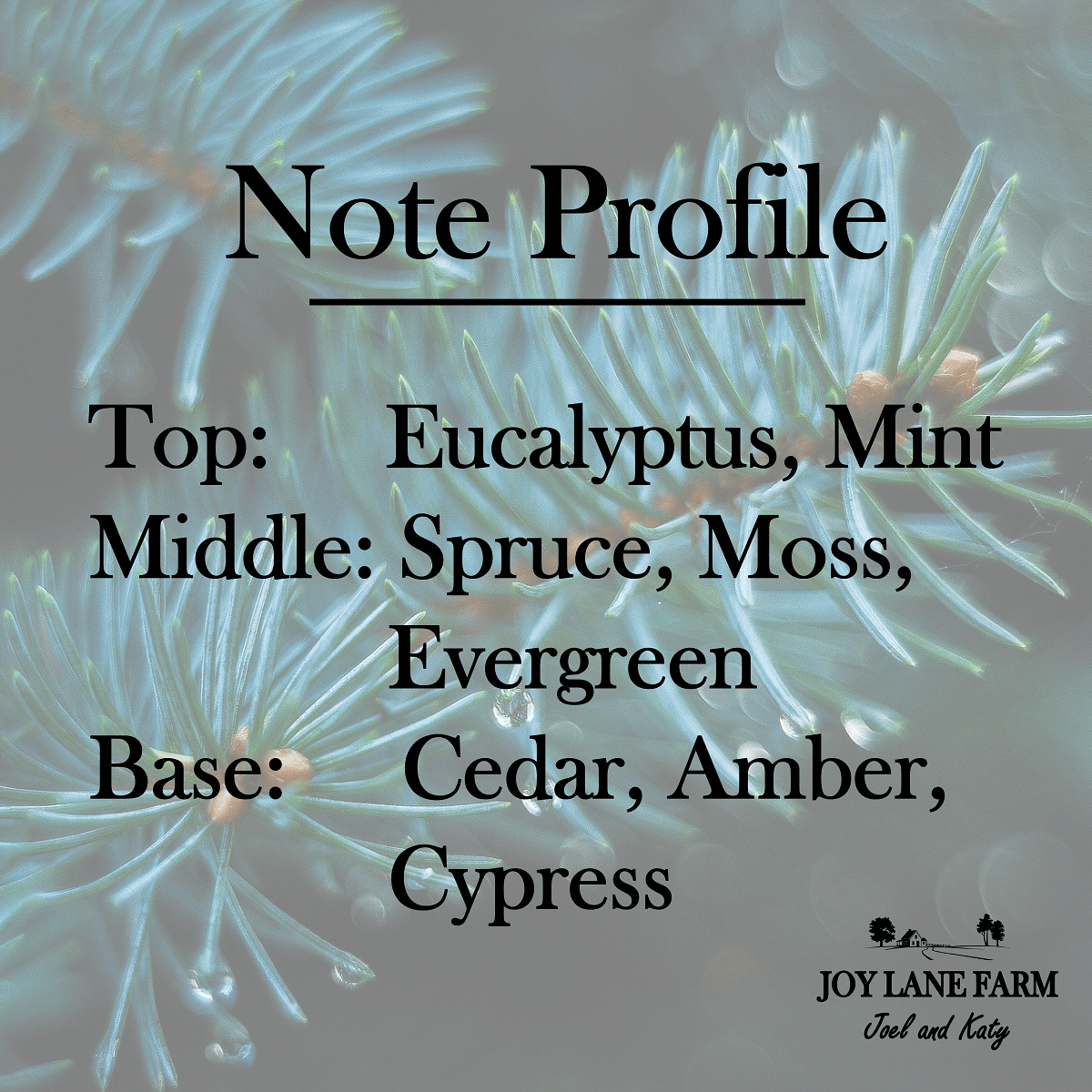 A text overlay on a blurred evergreen background reading 'Note Profile' with fragrance notes: Top: Eucalyptus, Mint; Middle: Spruce, Moss, Evergreen; Base: Cedar, Amber, Cypress. Joy Lane Farm logo appears at bottom right.