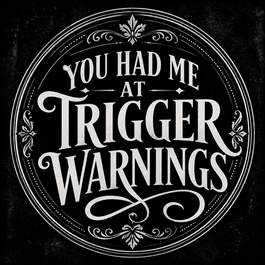 You Had Me at Trigger Warnings Sticker